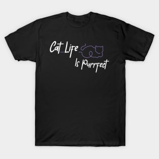 Cat Life Is Purrfect T-Shirt